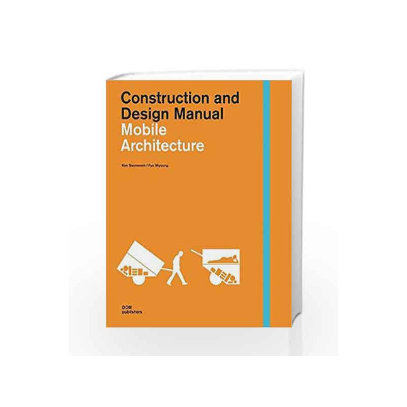 Mobile Architecture (Construction and Design Manual) by Seonwook K Book-9783869222189