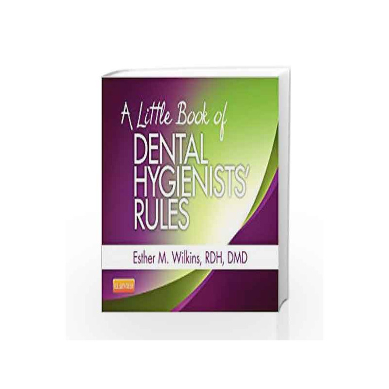 A Little Book of Dental Hygienists' Rules - Revised Reprint by Wilkins E.M. Book-9780323228923