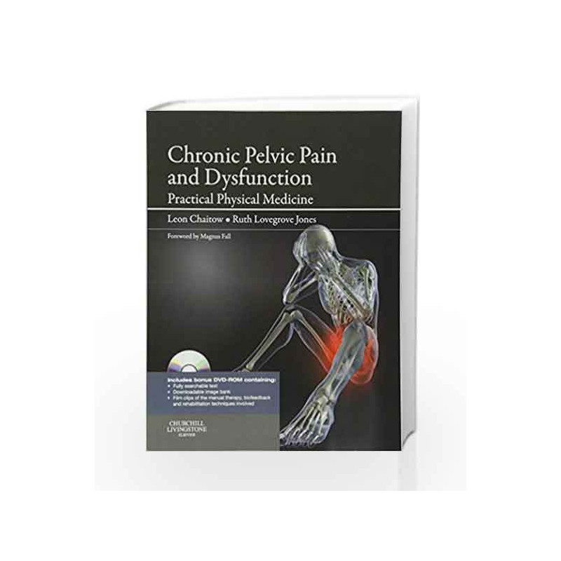 Chronic Pelvic Pain and Dysfunction: Practical Physical Medicine by Chaitow Book-9780702035326