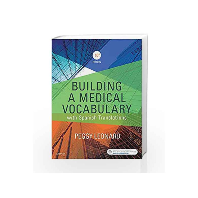 Building a Medical Vocabulary: with Spanish Translations, 10e by Leonard P.C Book-9780323427944