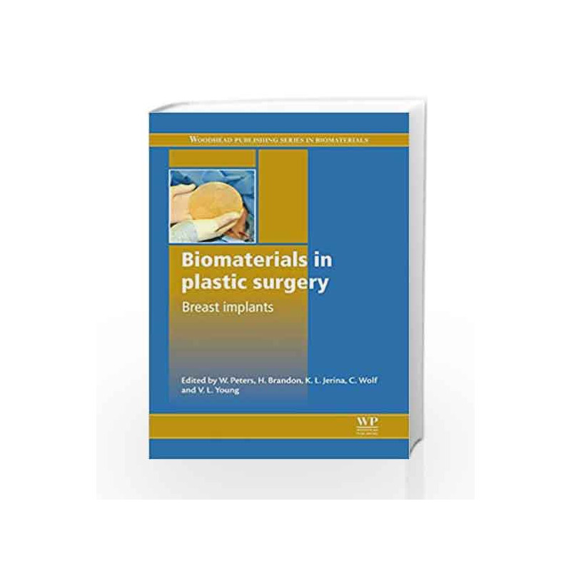 Biomaterials in Plastic Surgery: Breast Implants (Woodhead Publishing Series in Biomaterials) by Peters W. Book-9781845697990