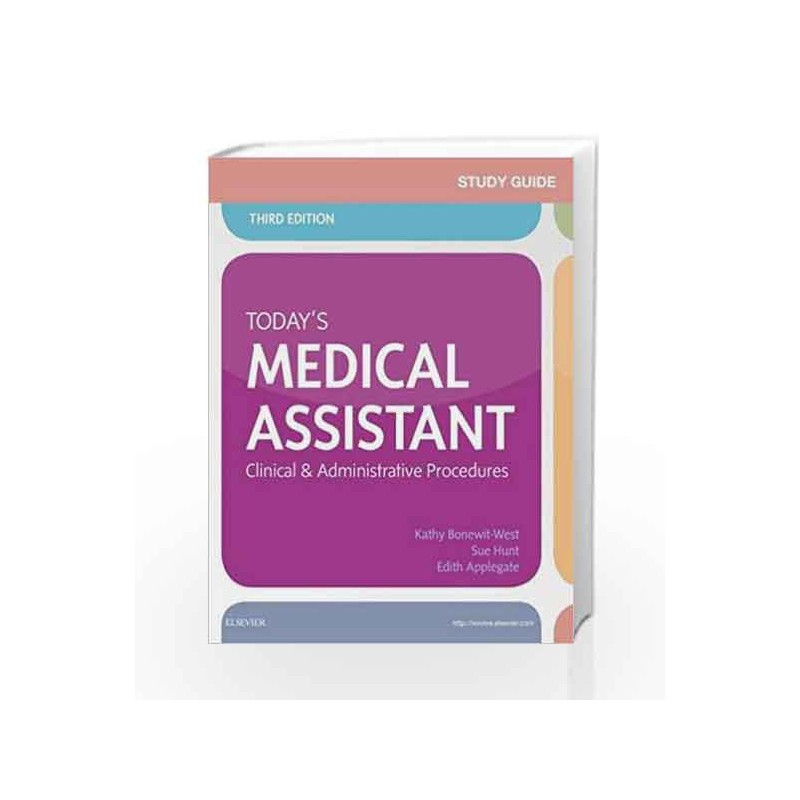 Study Guide for Today's Medical Assistant: Clinical & Administrative Procedures by Bonewit-West K. Book-9780323311281
