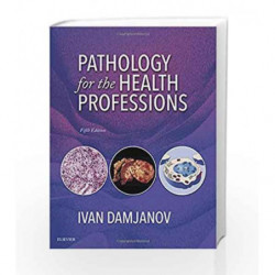 Pathology for the Health Professions, 5e by Damjanov I. Book-9780323357210