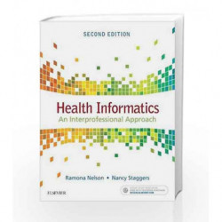 Health Informatics: An Interprofessional Approach by Nelson R Book-9780323402316