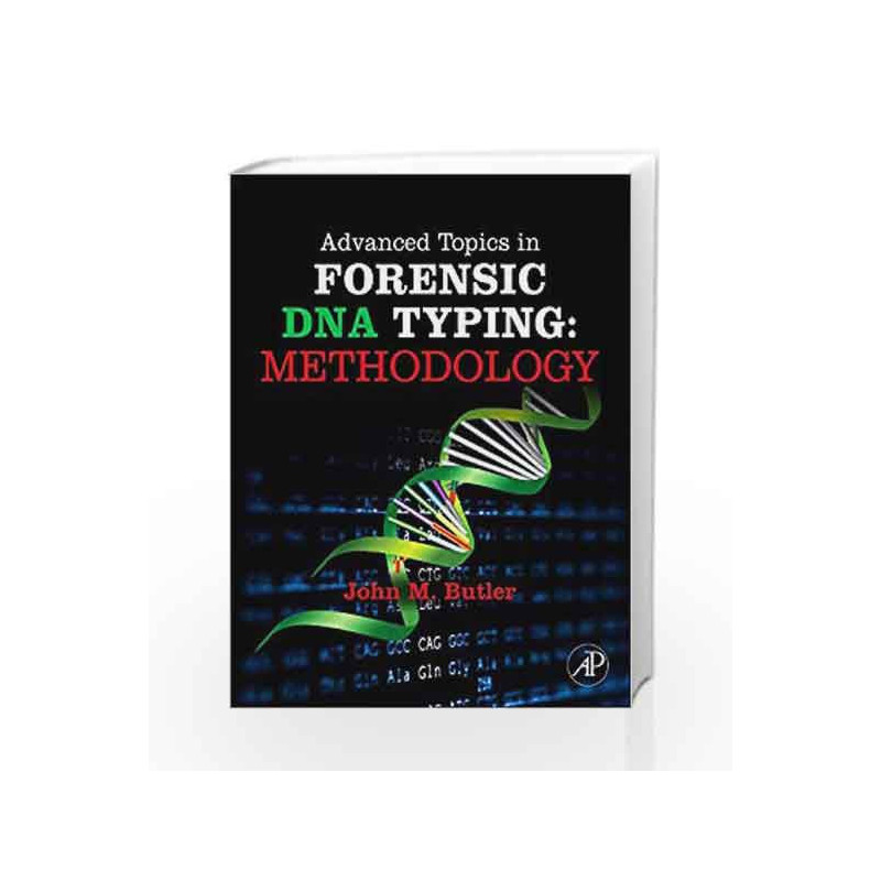 Advanced Topics in Forensic DNA Typing: Methodology by Butler J.M. Book-9780123745132