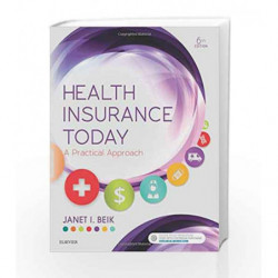 Health Insurance Today: A Practical Approach, 6e by Beik J I Book-9780323400749
