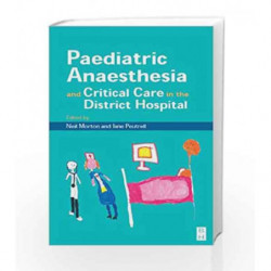 Pediatric Anesthesia and Critical Care in the Hospital by Morton N.S. Book-9780750643023