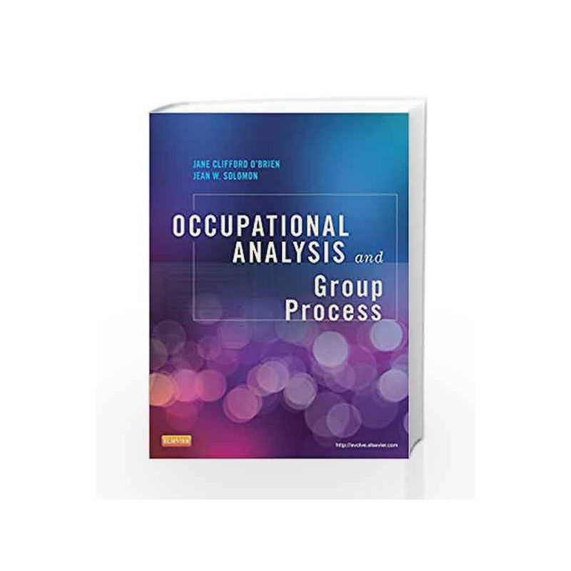 Occupational Analysis and Group Process by O\'Brien J. C. Book-9780323084642
