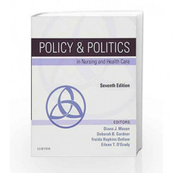 Policy & Politics in Nursing and Health Care (Policy and Politics in Nursing and Health) by Mason D.J. Book-9780323241441