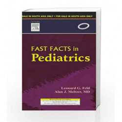 Fast Facts in Pediatrics by Feld L.G. Book-9788131219256