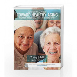 Ebersole & Hess' Toward Healthy Aging: Human Needs and Nursing Response by Touhy Book-9780323321389
