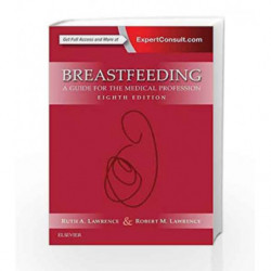 Breastfeeding: A Guide for the Medical Profession by Lawrence R.A. Book-9780323357760
