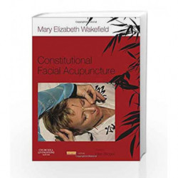 Constitutional Facial Acupuncture by Wakefield M E Book-9780702049477