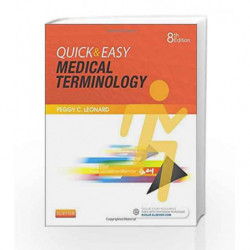 Quick & Easy Medical Terminology by Leonard P.C Book-9780323359207