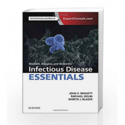 Mandell, Douglas and Bennett's Infectious Diseases Essentials (Principles and Practice of Infectious Diseases) by Bennett J E Bo