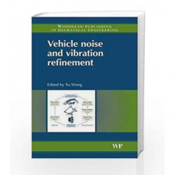 Vehicle Noise and Vibration Refinement (Woodhead Publishing in Mechanical Engineering) by Wang Book-9781845694975