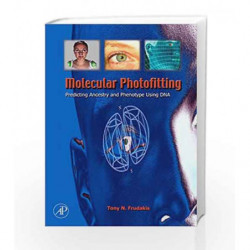 Molecular Photofitting: Predicting Ancestry and Phenotype Using DNA by Frudakis Book-9780120884926