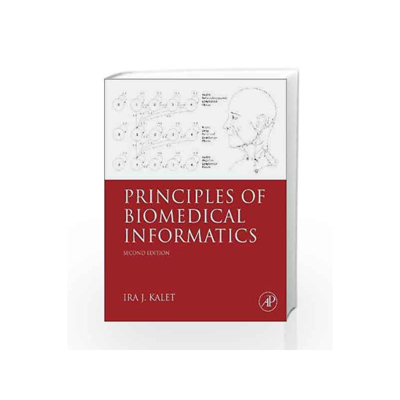 Principles of Biomedical Informatics by Kalet I J Book-9780124160194