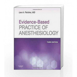 Evidence-Based Practice of Anesthesiology: Expert Consult - Online and Print by Fleisher L.A. Book-9781455727681