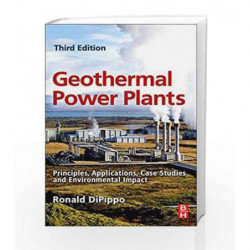Geothermal Power Plants: Principles, Applications, Case Studies and Environmental Impact by Dipippo R. Book-9780080982069