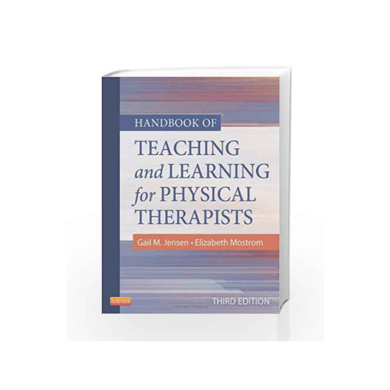 Handbook of Teaching and Learning for Physical Therapists by Jensen G M Book-9781455706167