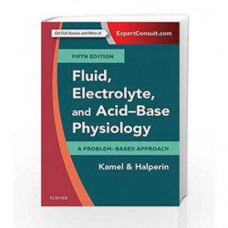Fluid, Electrolyte and Acid-Base Physiology: A Problem-Based Approach, 5e by Kamel K S Book-9780323355155
