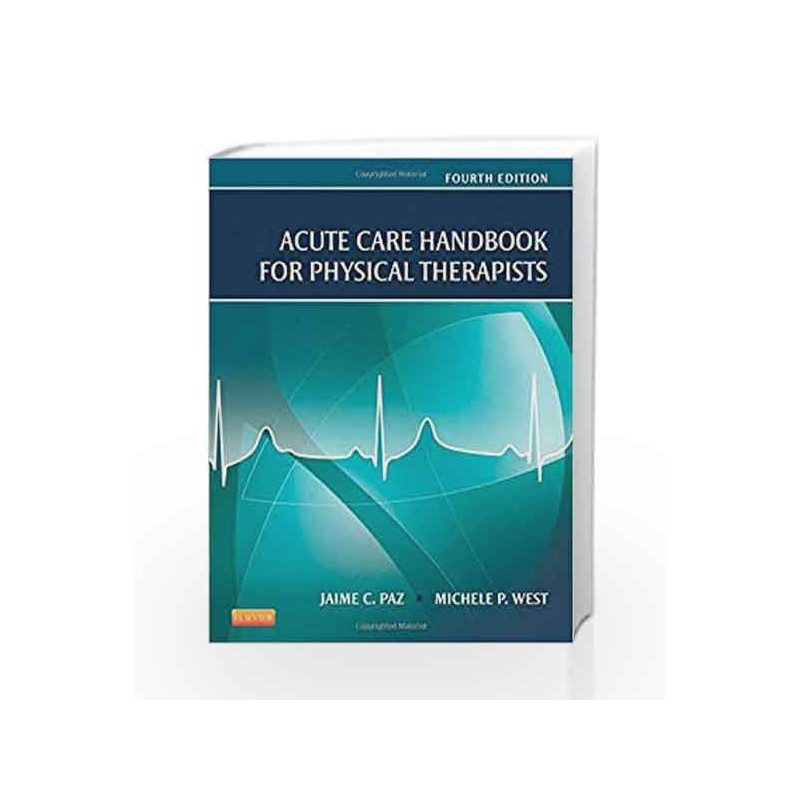 Acute Care Handbook for Physical Therapists by Paz J.C. Book-9781455728961