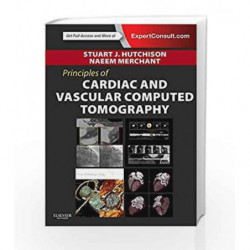 Principles of Cardiac and Vascular Computed Tomography (Principles of Cardiovascular Imaging) by Hutchison Book-9781437704075