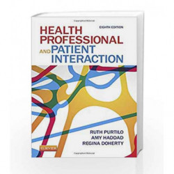 Health Professional and Patient Interaction by Purtilo R. Book-9781455728985