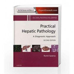 Practical Hepatic Pathology - A Diagnostic Approach: A Volume in the Pattern Recognition Series by Saxena R Book-9780323428736