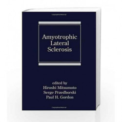 Amyotrophic Lateral Sclerosis (Neurological Disease and Therapy) by Westbroek P. Book-9780824729240