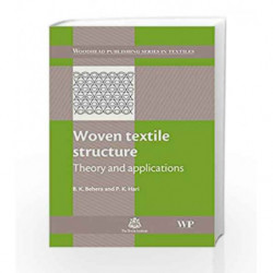 Woven Textile Structure: Theory and Applications (Woodhead Publishing Series in Textiles) by Behera B.K. Book-9781845695149