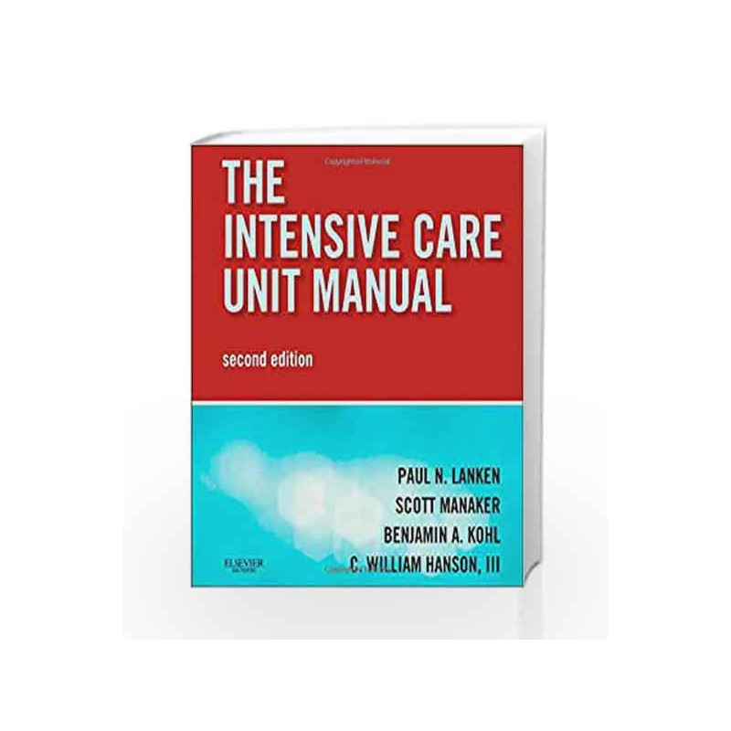 Intensive Care Unit Manual: Expert Consult - Online and Print (Expertconsult.Com) by Lanken P.N. Book-9781416024552