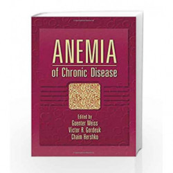Anemia of Chronic Disease (Basic and Clinical Oncology) by Chambers Book-9780824759728