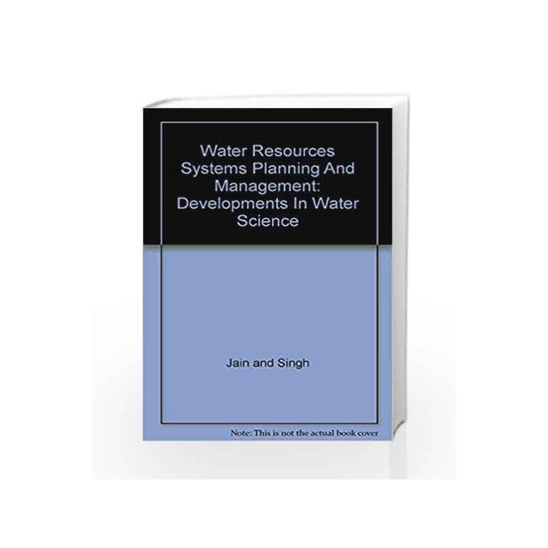 Water Resources Systems Planning and Management by Jain Book-9788131205914