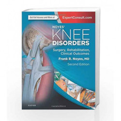 Noyes' Knee Disorders: Surgery, Rehabilitation, Clinical Outcomes by Noyes F.R Book-9780323329033