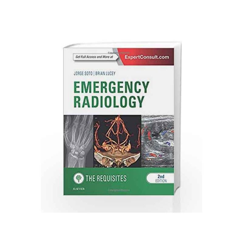 Emergency Radiology: The Requisites (Requisites in Radiology) by Soto J Book-9780323376402