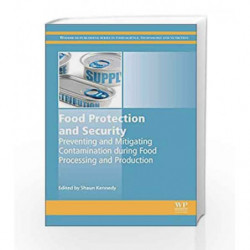 Food Protection and Security: Preventing and Mitigating Contamination during Food Processing and Production (Woodhead Publishing