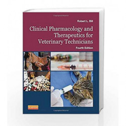 Clinical Pharmacology and Therapeutics for Veterinary Technicians by Bill R L Book-9780323086790