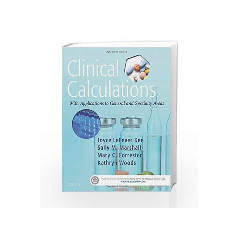 Clinical Calculations: With Applications to General and Specialty Areas by Kee J.L. Book-9780323390880