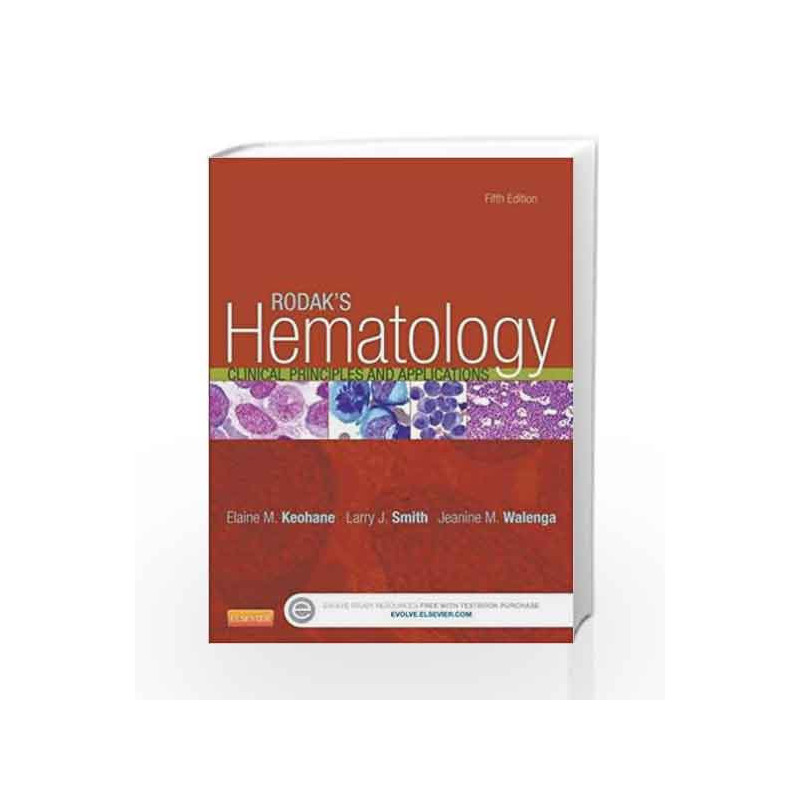 Rodak's Hematology: Clinical Principles and Applications by Keohane E M Book-9780323239066