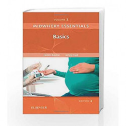 Midwifery Essentials: Basics: Volume 1 (Volume 1) (Midwifery Essentials (Volume 1)) by Baston H. Book-9780702070976