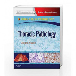 Thoracic Pathology: A Volume in the High Yield Pathology Series (Expert Consult - Online and Print) by Husain A. Book-9781437723