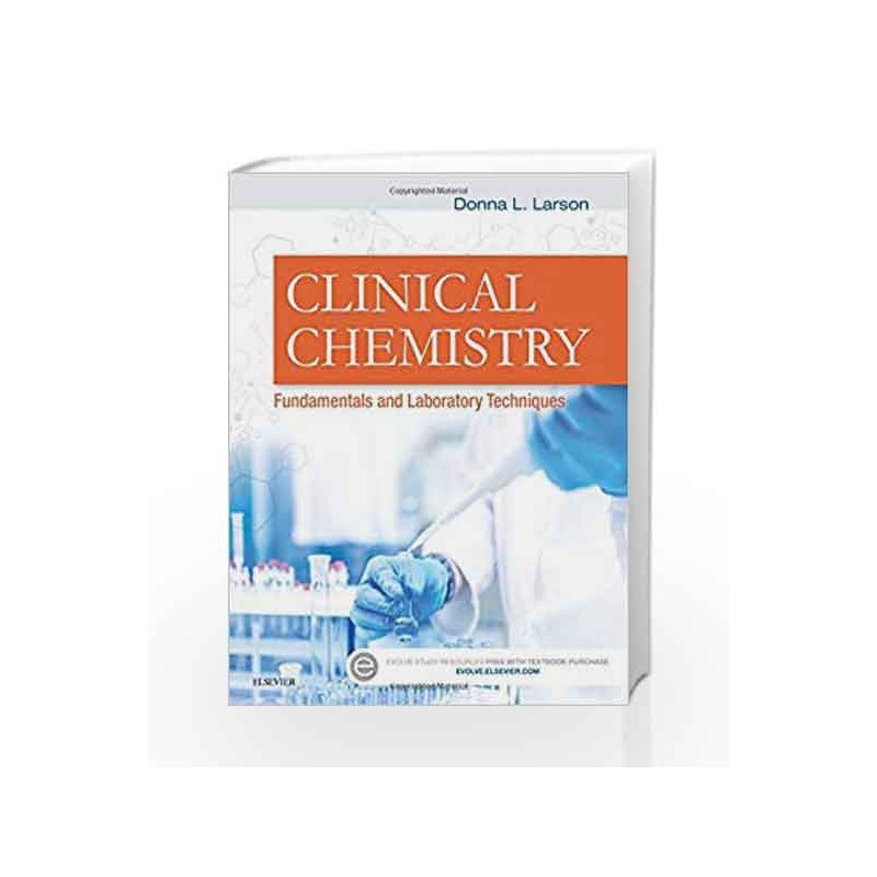Clinical Chemistry: Fundamentals and Laboratory Techniques by Larson D L Book-9781455742141