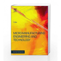 Micromanufacturing Engineering and Technology (Micro and Nano Technologies) by Qin Y Book-9780815515456