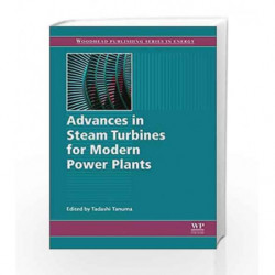 Advances in Steam Turbines for Modern Power Plants by Tanuma T Book-9780081003145