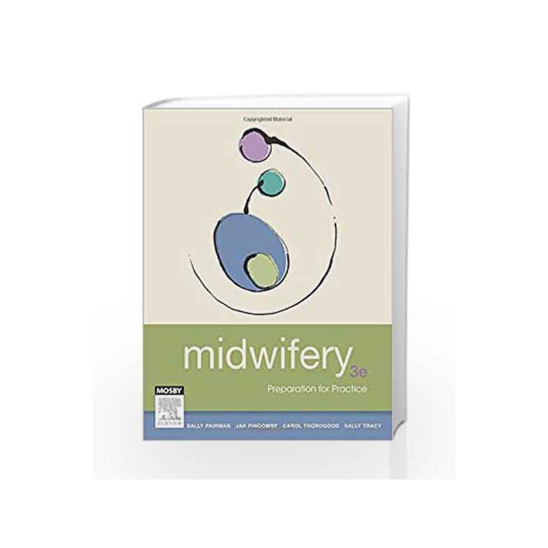 Midwifery: Preparation for Practice, 3e by Pairman S Book-9780729541749