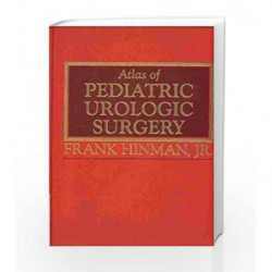 Atlas of Pediatric Urologic Surgery by Hinman F Book-9780721642314