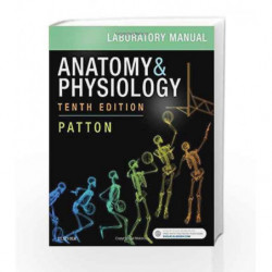 Anatomy & Physiology Laboratory Manual and E-Labs, 10e by Patton K.T. Book-9780323528924