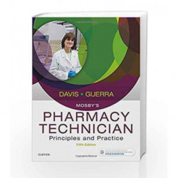 Mosby's Pharmacy Technician: Principles and Practice, 5e by Davis K Book-9780323443562